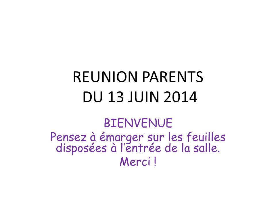 REUNION PARENTS DU 13 JUIN 2014