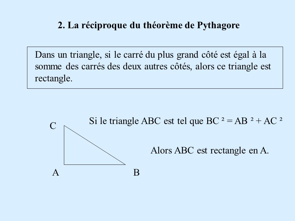 2. La réciproque du théorème de Pythagore