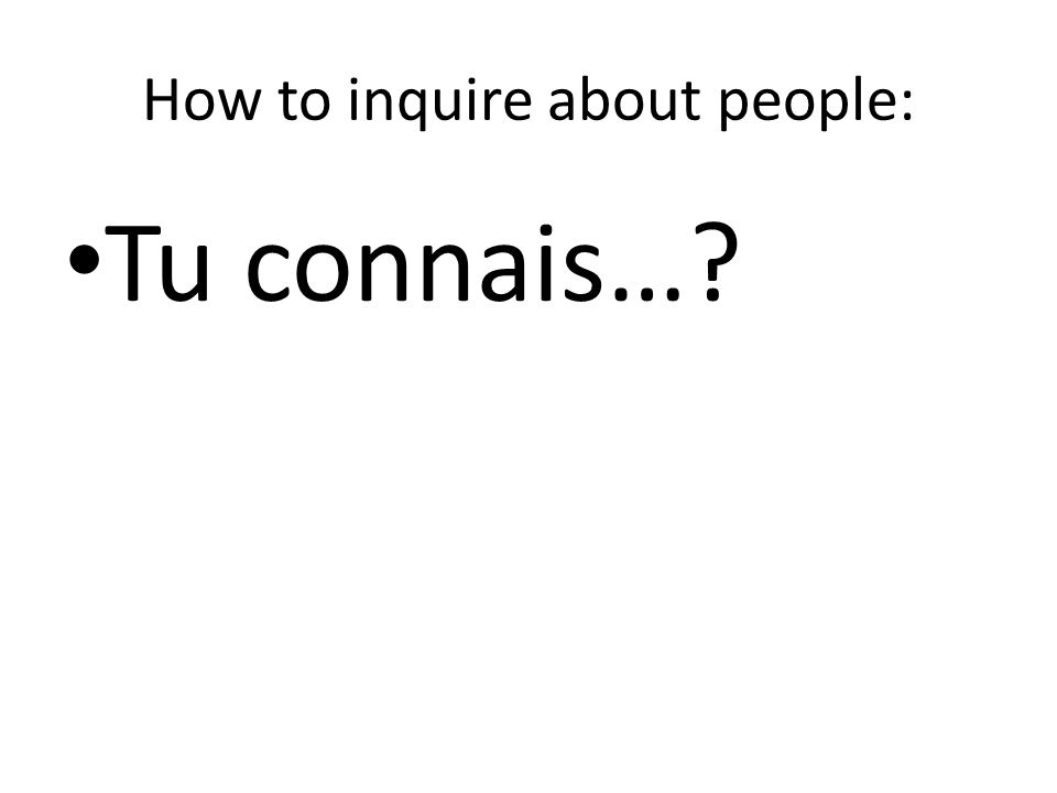 How to inquire about people: