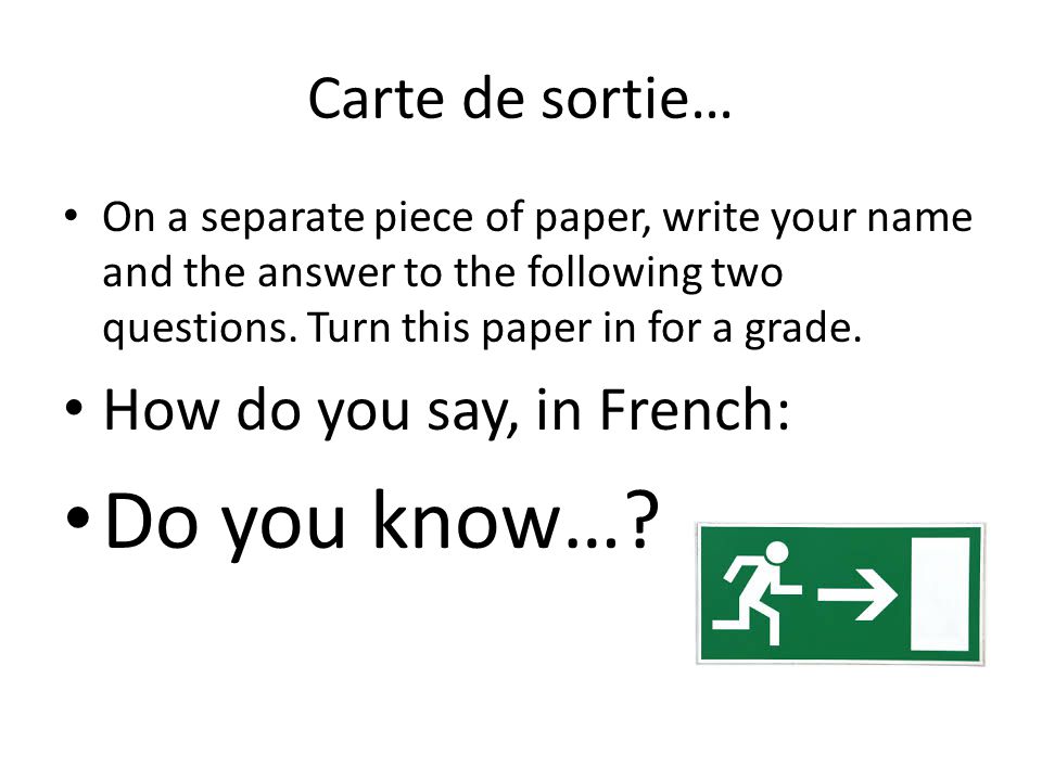 Do you know… Carte de sortie… How do you say, in French: