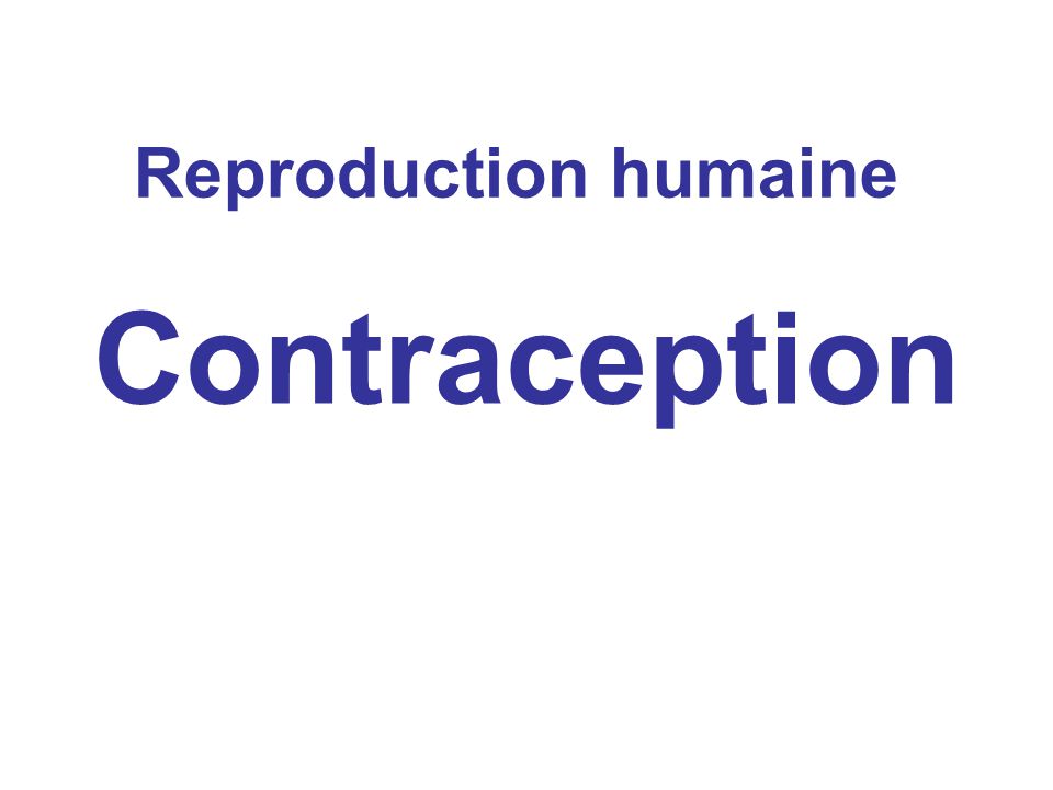 Reproduction humaine Contraception