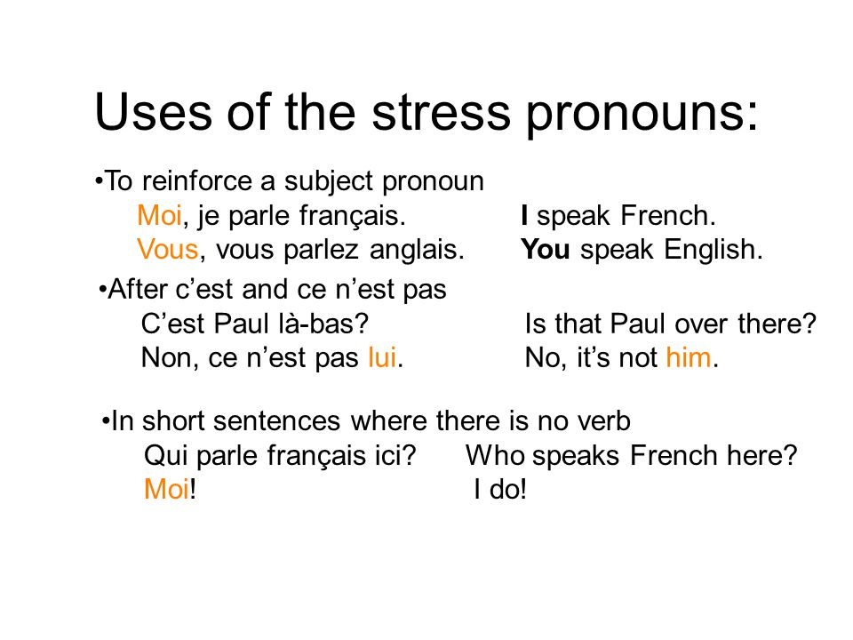 Uses of the stress pronouns: