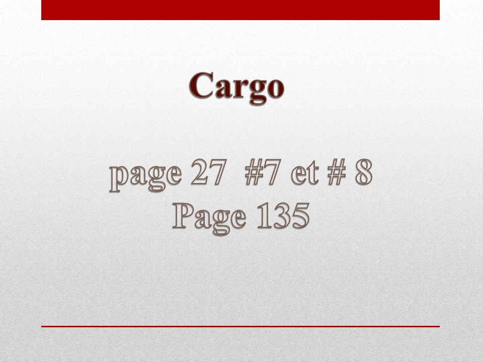 Cargo page 27 #7 et # 8 Page 135