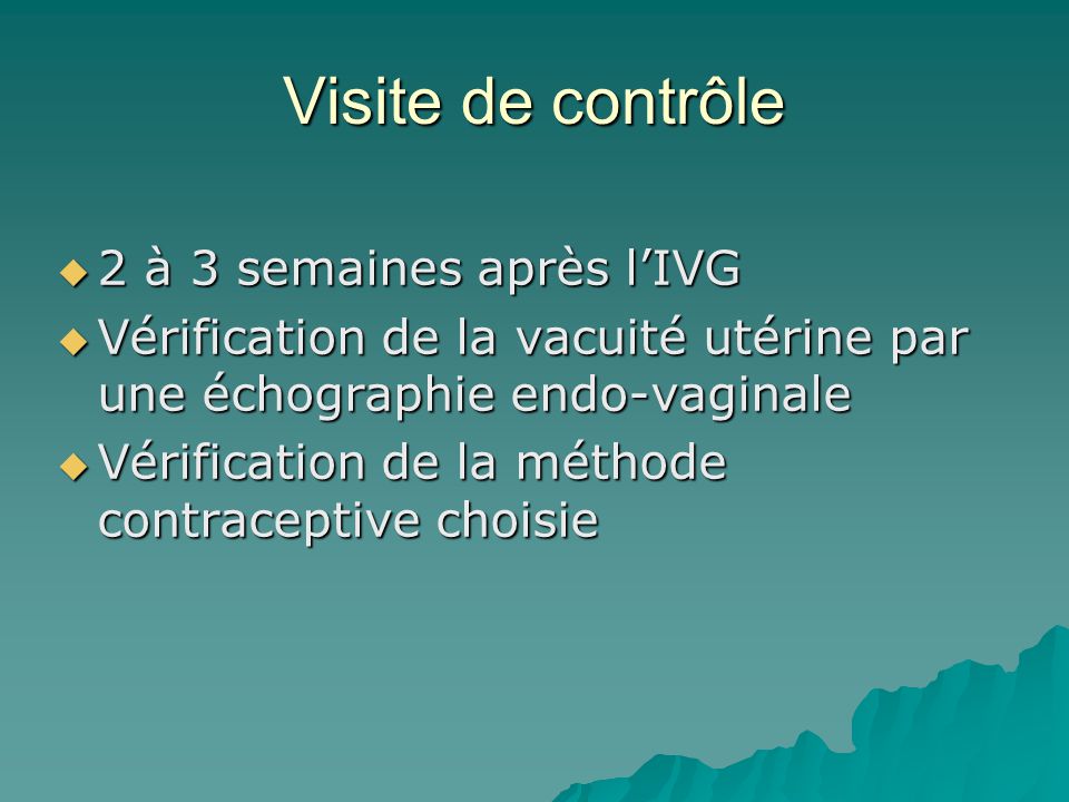 Visite de contrôle 2 à 3 semaines après l’IVG