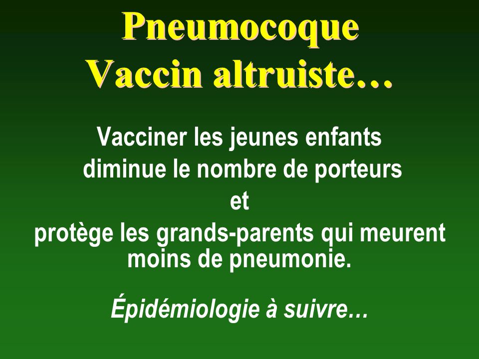 Pneumocoque Vaccin altruiste…