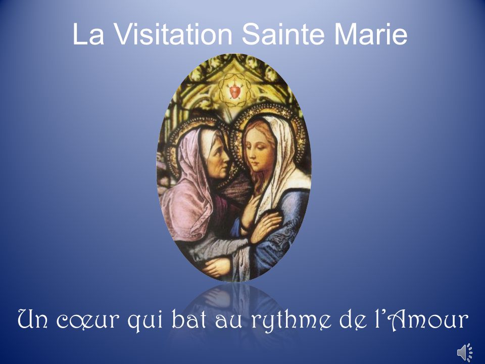 La Visitation Sainte Marie
