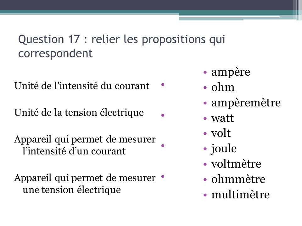 Question 17 : relier les propositions qui correspondent