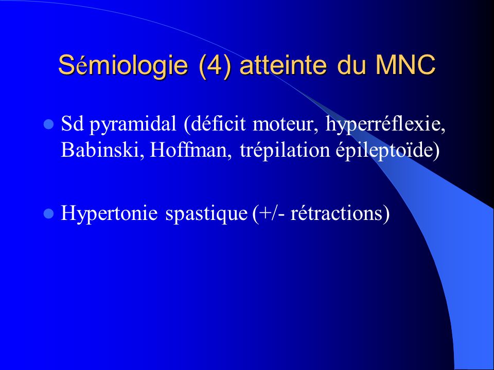 Sémiologie (4) atteinte du MNC