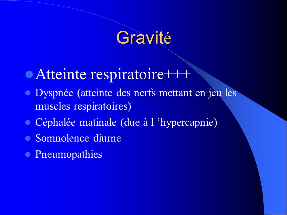 Gravité Atteinte respiratoire+++