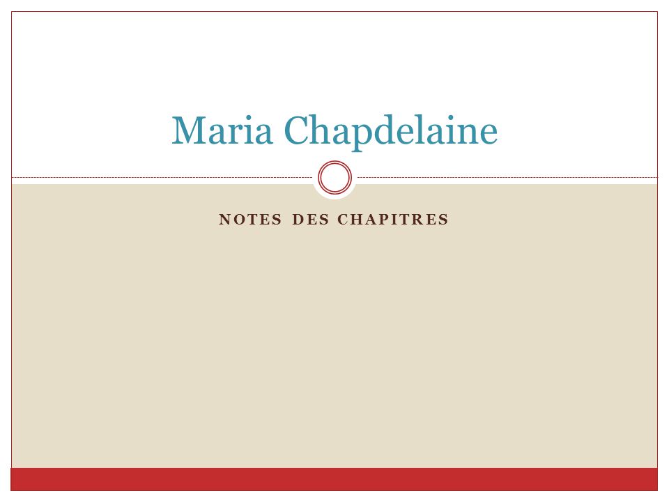 Maria Chapdelaine Notes des chapitres