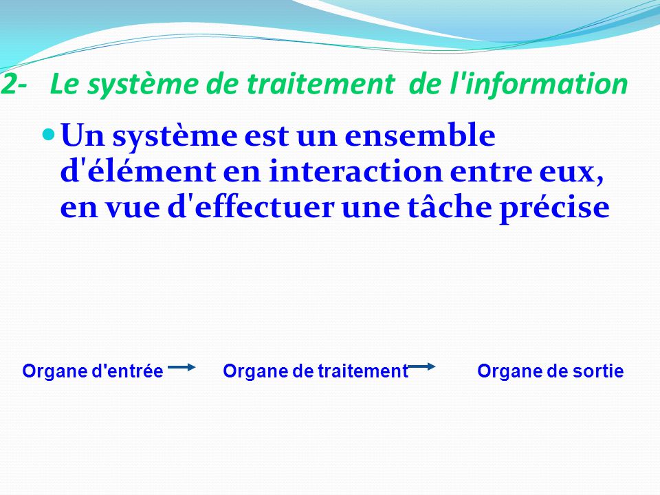 2- Le système de traitement de l information