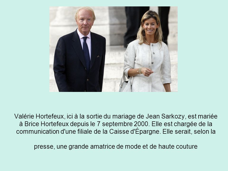 Valérie Hortefeux, ici à la sortie du mariage de Jean Sarkozy, est mariée à Brice Hortefeux depuis le 7 septembre 2000.