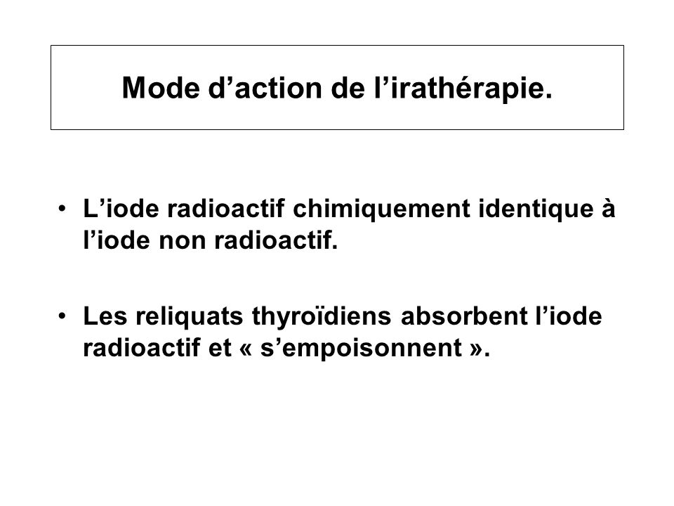 Le traitement à l'iode radioactif ou irathérapie - Cancer de la