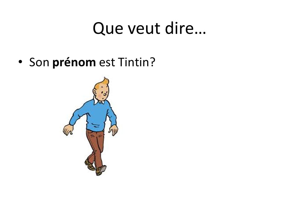 Que veut dire… Son prénom est Tintin