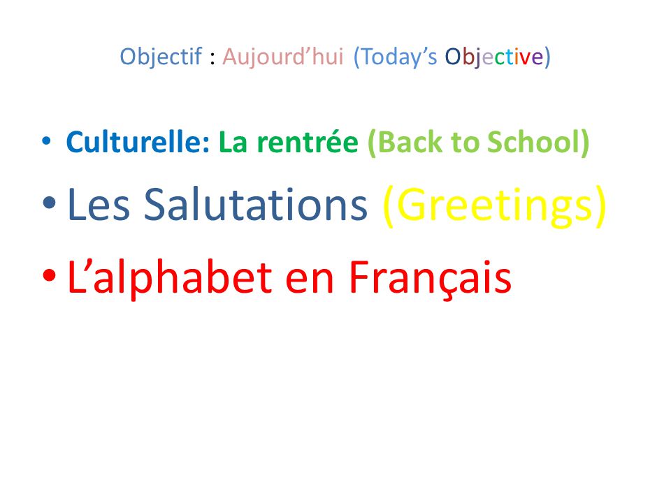 Objectif : Aujourd’hui (Today’s Objective)
