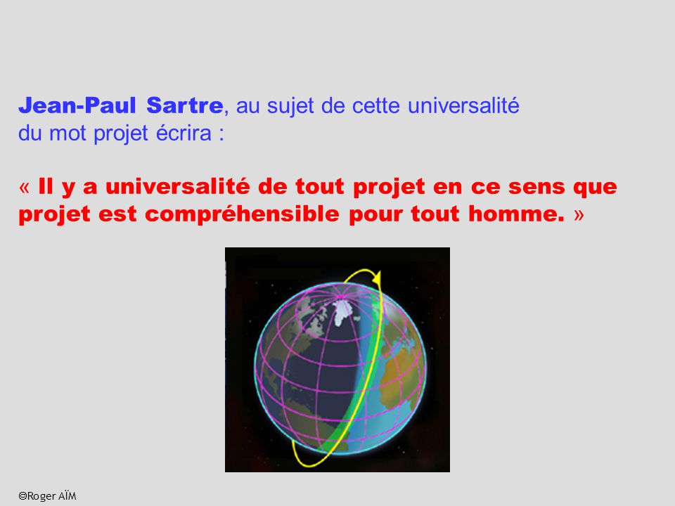 Jean-Paul Sartre, au sujet de cette universalité