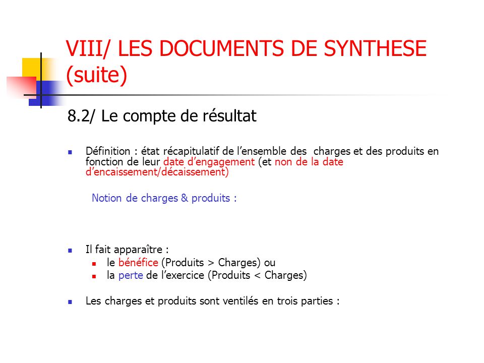 VIII/ LES DOCUMENTS DE SYNTHESE (suite)