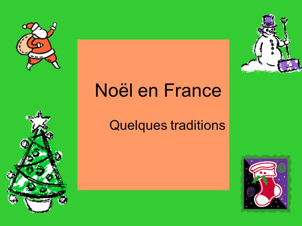 Noël en France Quelques traditions