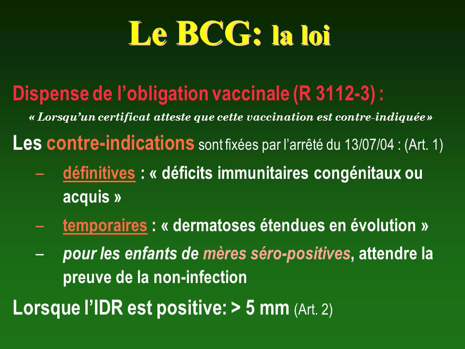 Le BCG: la loi Dispense de l’obligation vaccinale (R ) :