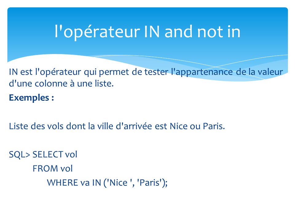 l opérateur IN and not in