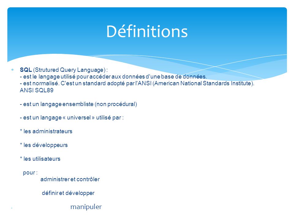 Définitions SQL (Strutured Query Language) :