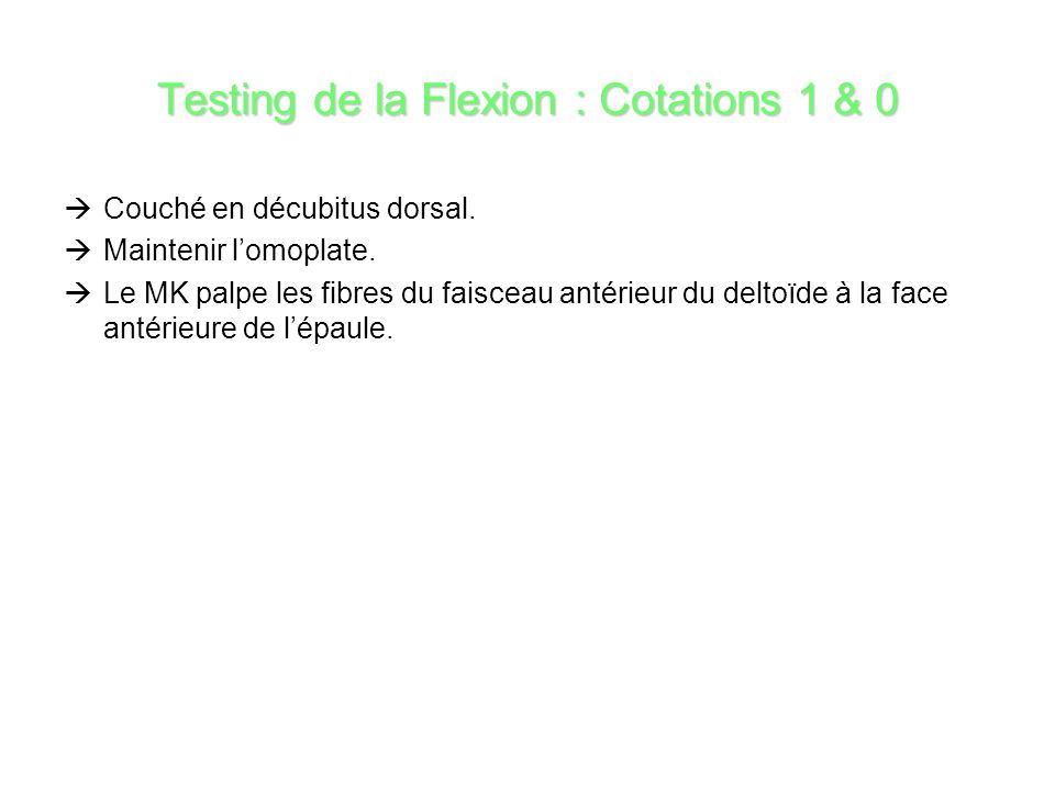 Testing de la Flexion : Cotations 1 & 0