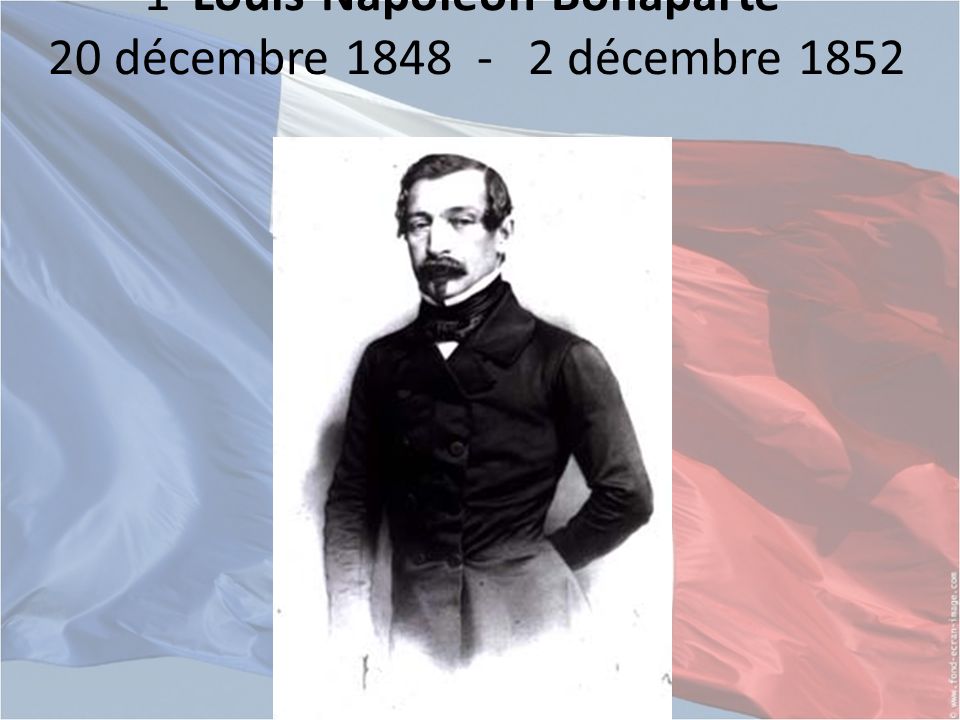 1 Louis-Napoléon Bonaparte 20 décembre décembre 1852