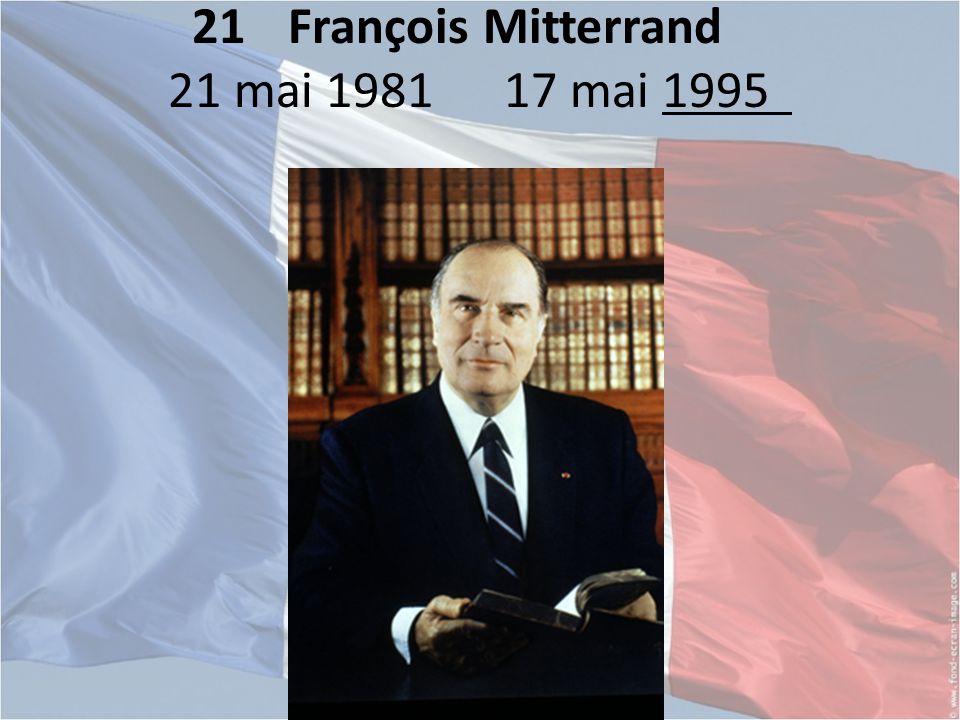 21 François Mitterrand 21 mai mai 1995