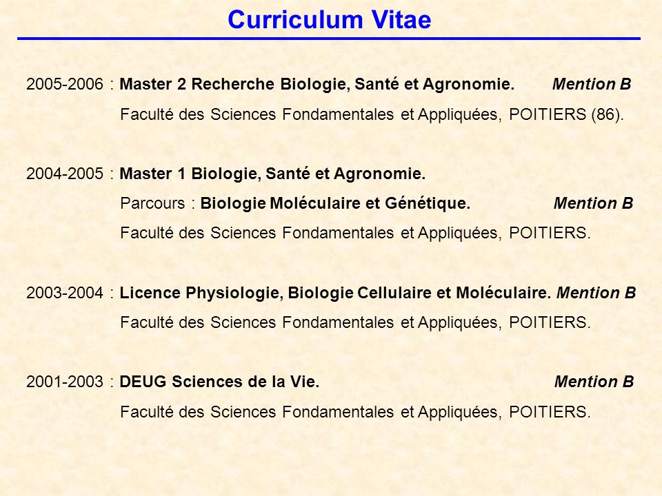 Curriculum Vitae : Master 2 Recherche Biologie, Santé et Agronomie. Mention B.