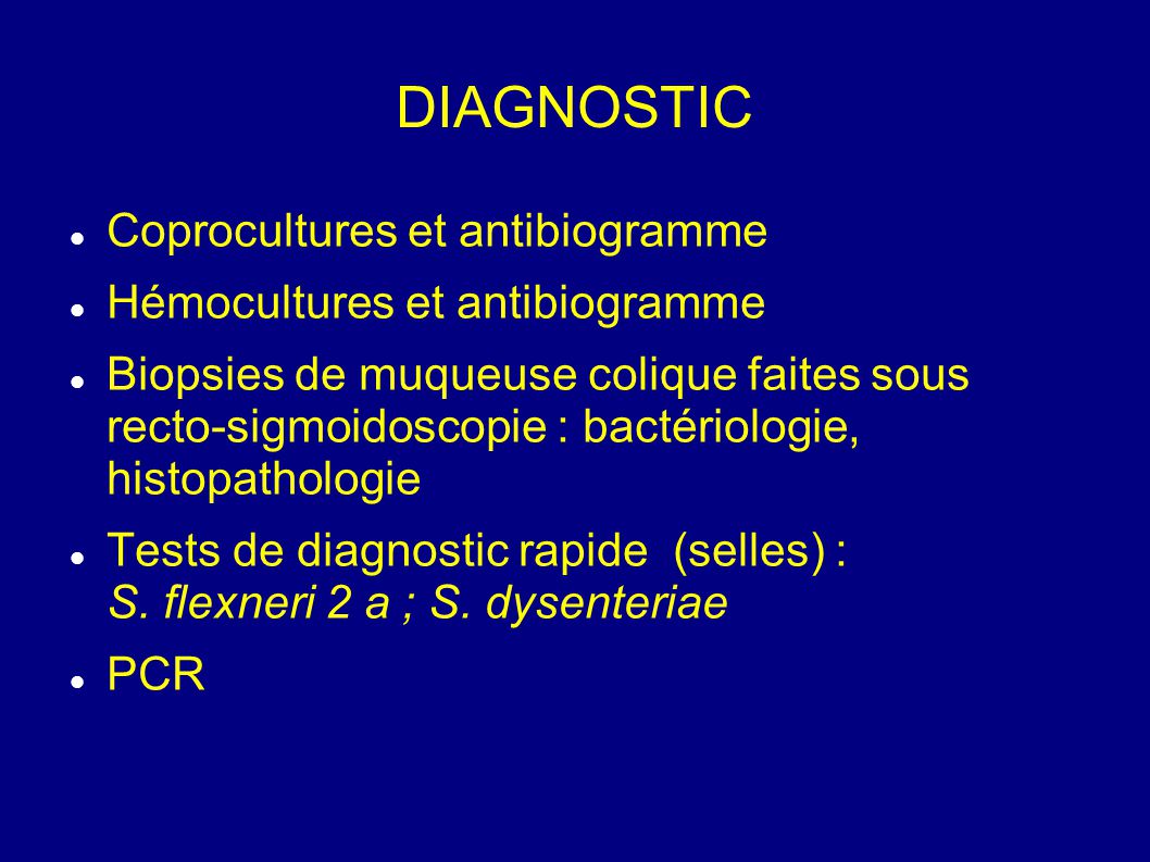DIAGNOSTIC Coprocultures et antibiogramme