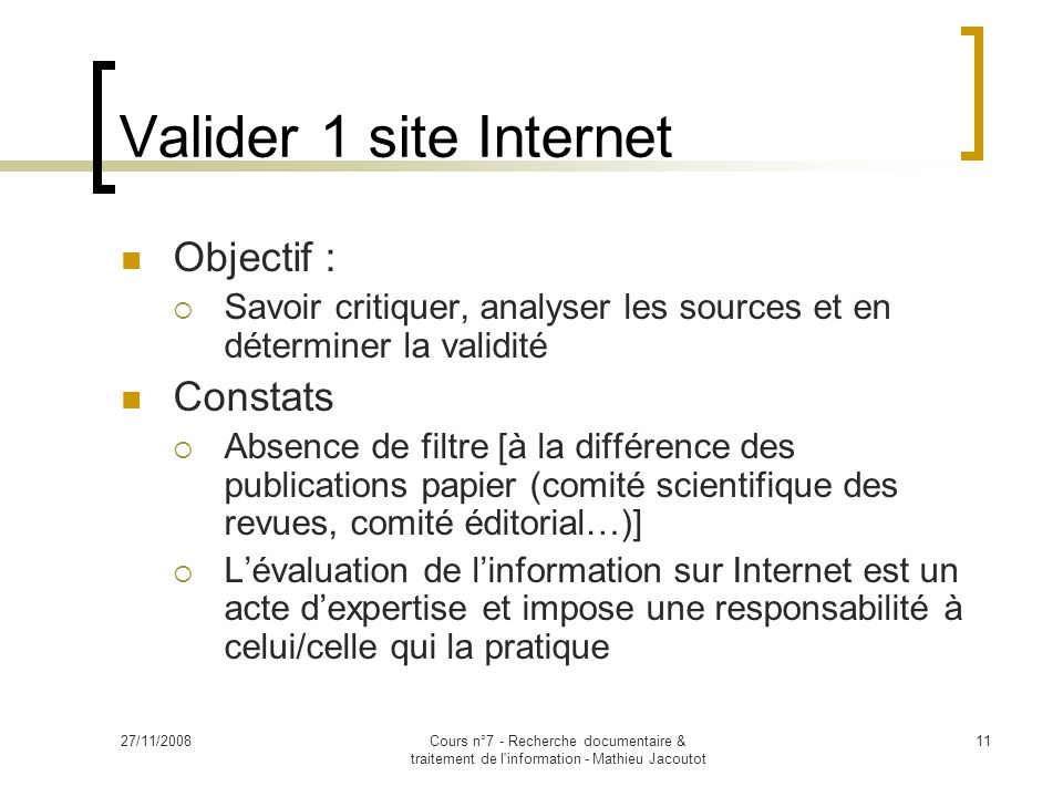 Valider 1 site Internet Objectif : Constats