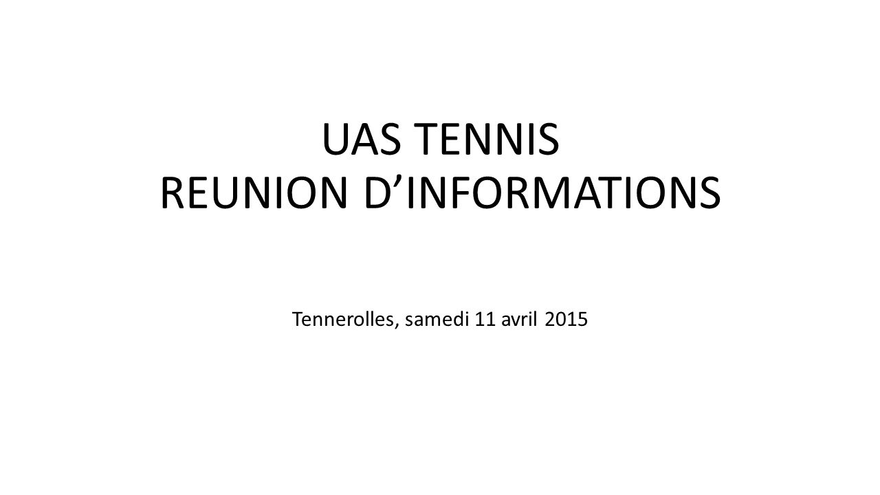 UAS TENNIS REUNION D’INFORMATIONS