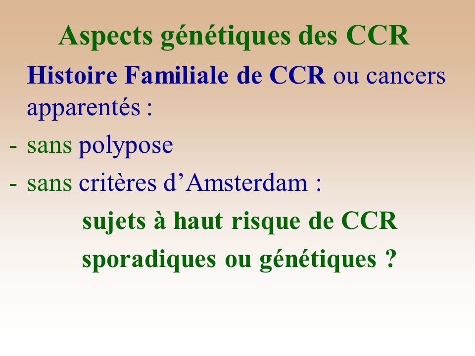 Aspects génétiques des CCR