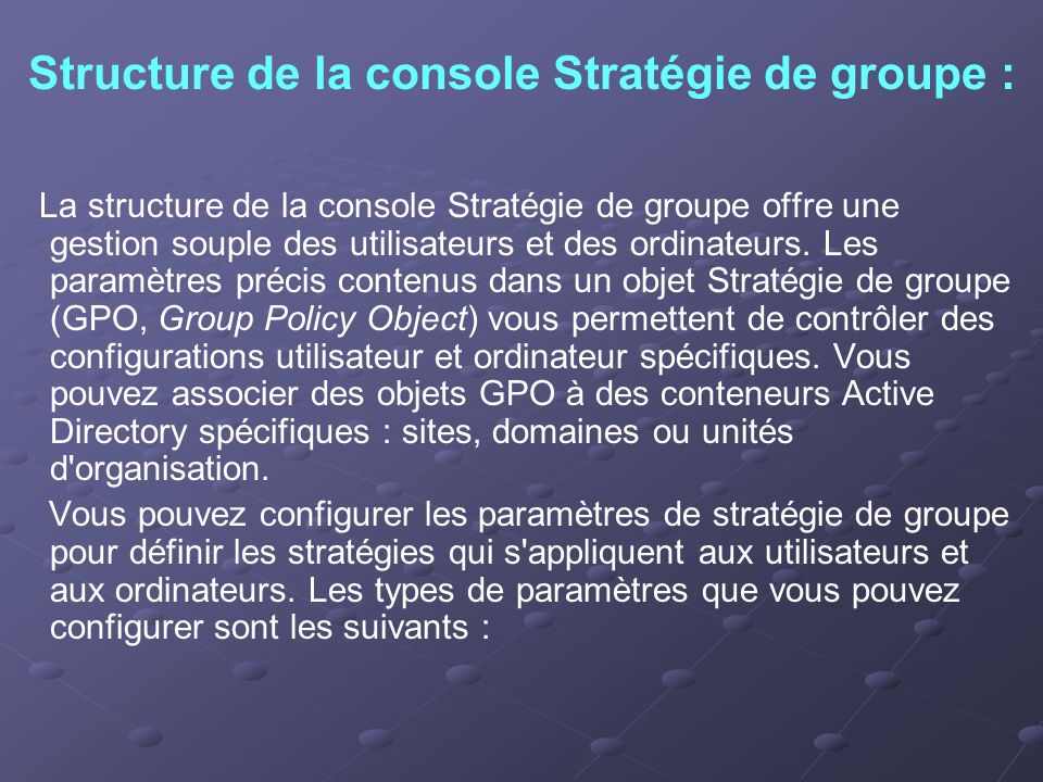 Structure de la console Stratégie de groupe :