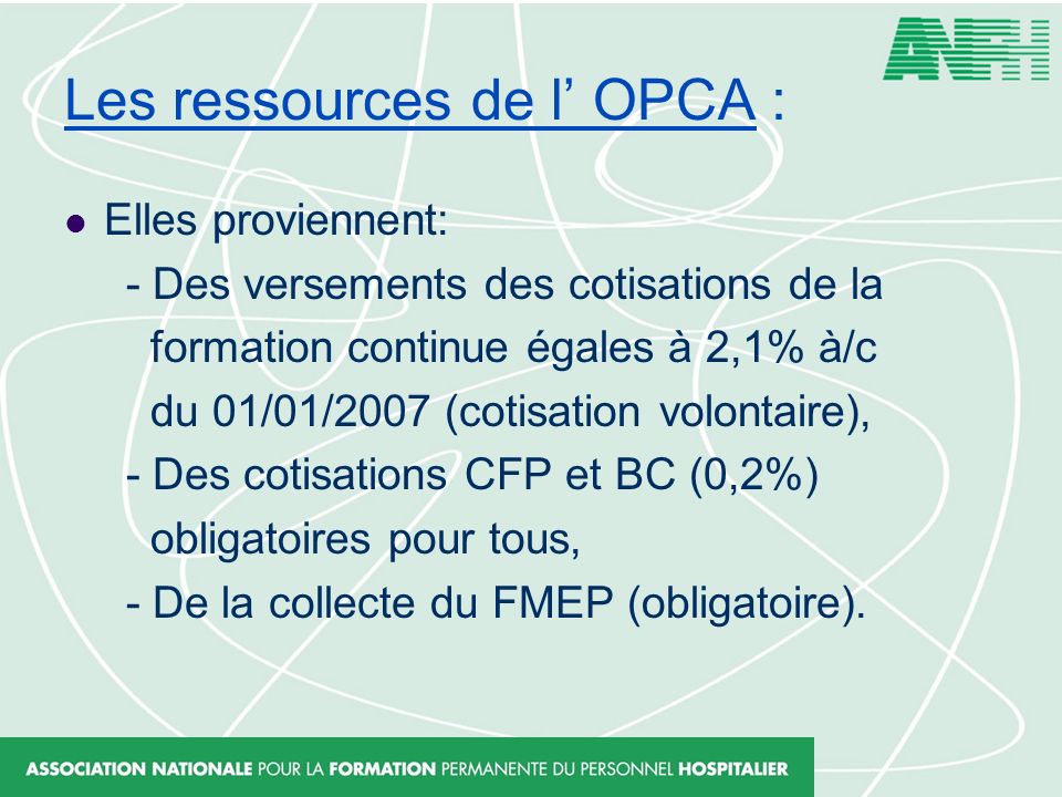 Les ressources de l’ OPCA :