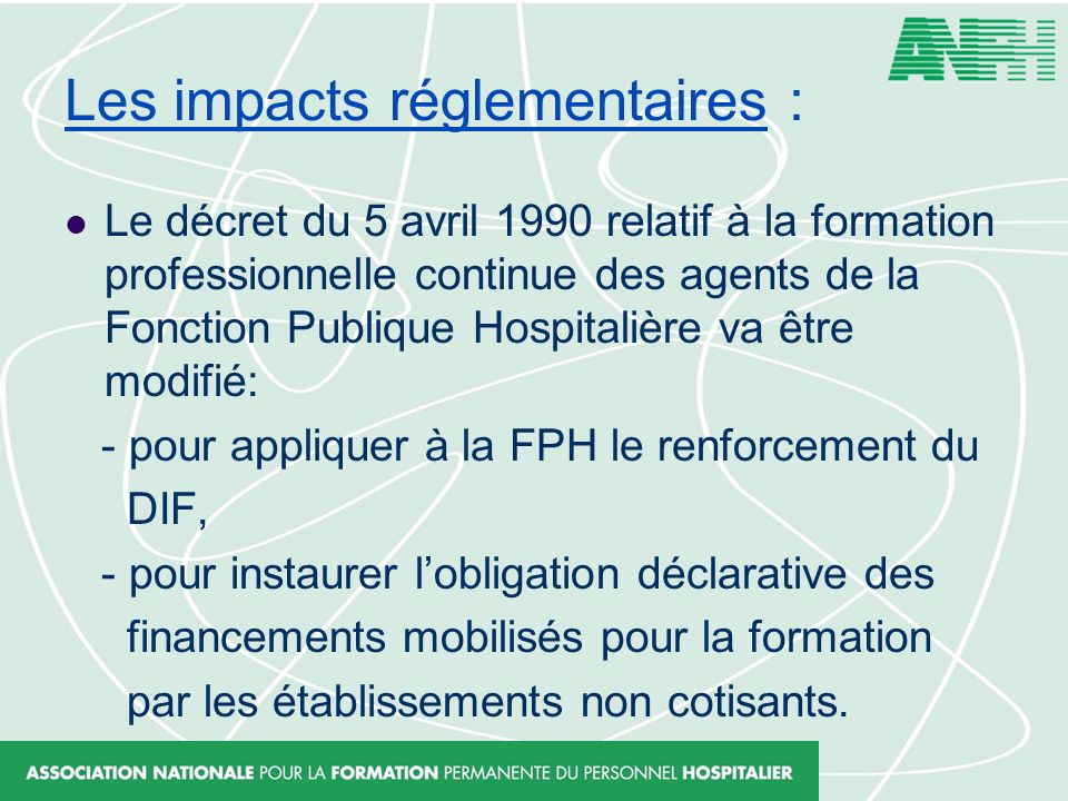 Les impacts réglementaires :