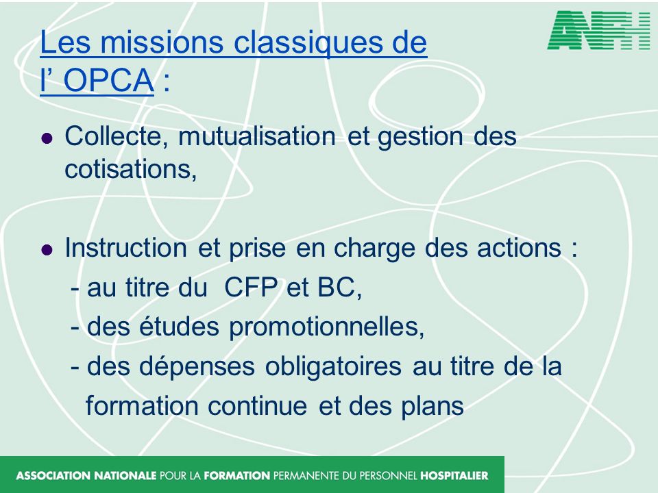 Les missions classiques de l’ OPCA :
