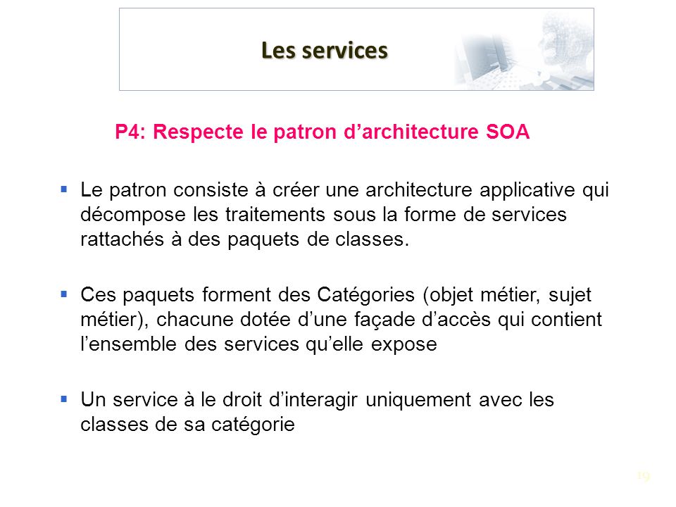 P4: Respecte le patron d’architecture SOA