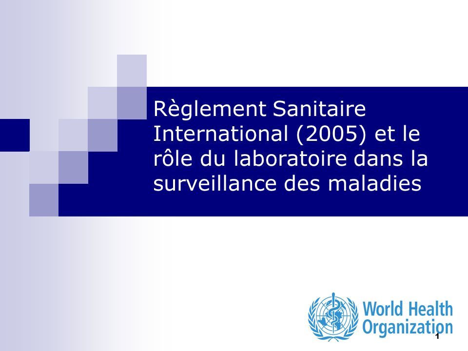 Règlement Sanitaire International (2005) et le rôle du laboratoire dans la surveillance des maladies