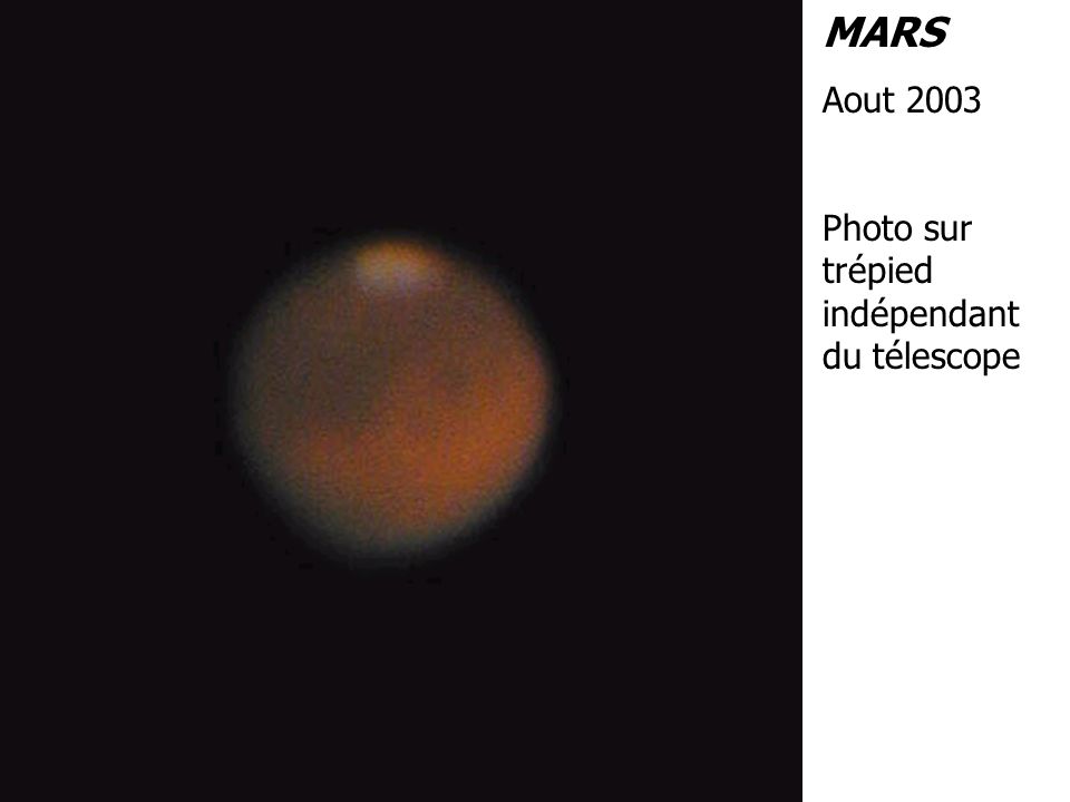 MARS Aout 2003 Photo sur trépied indépendant du télescope