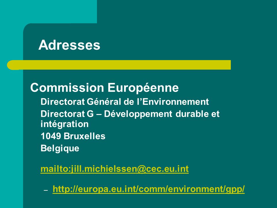 Adresses Commission Européenne Directorat Général de l’Environnement