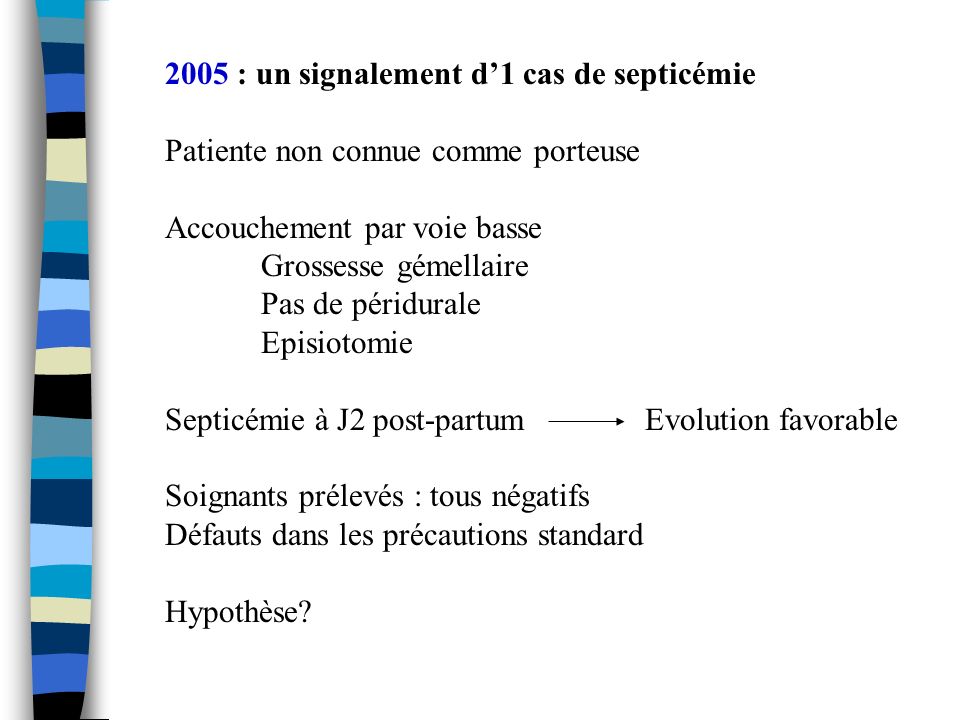 2005 : un signalement d’1 cas de septicémie
