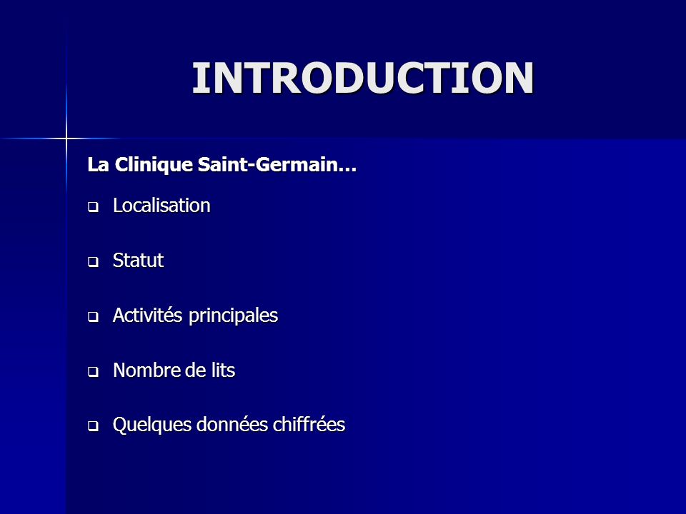 INTRODUCTION La Clinique Saint-Germain… Localisation Statut