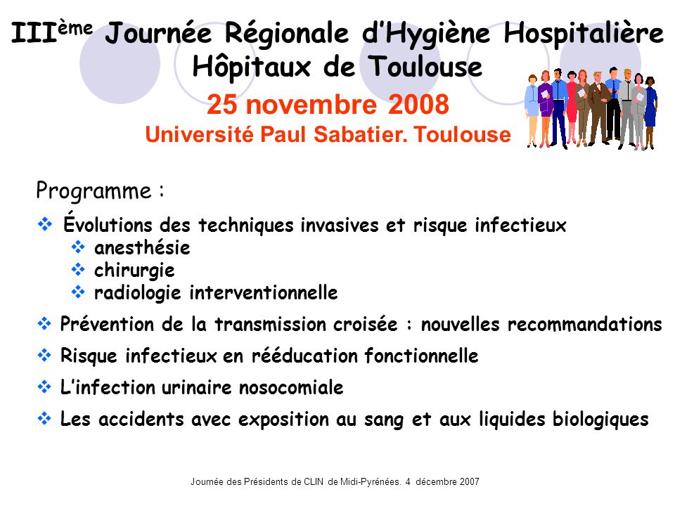 IIIème Journée Régionale d’Hygiène Hospitalière Hôpitaux de Toulouse