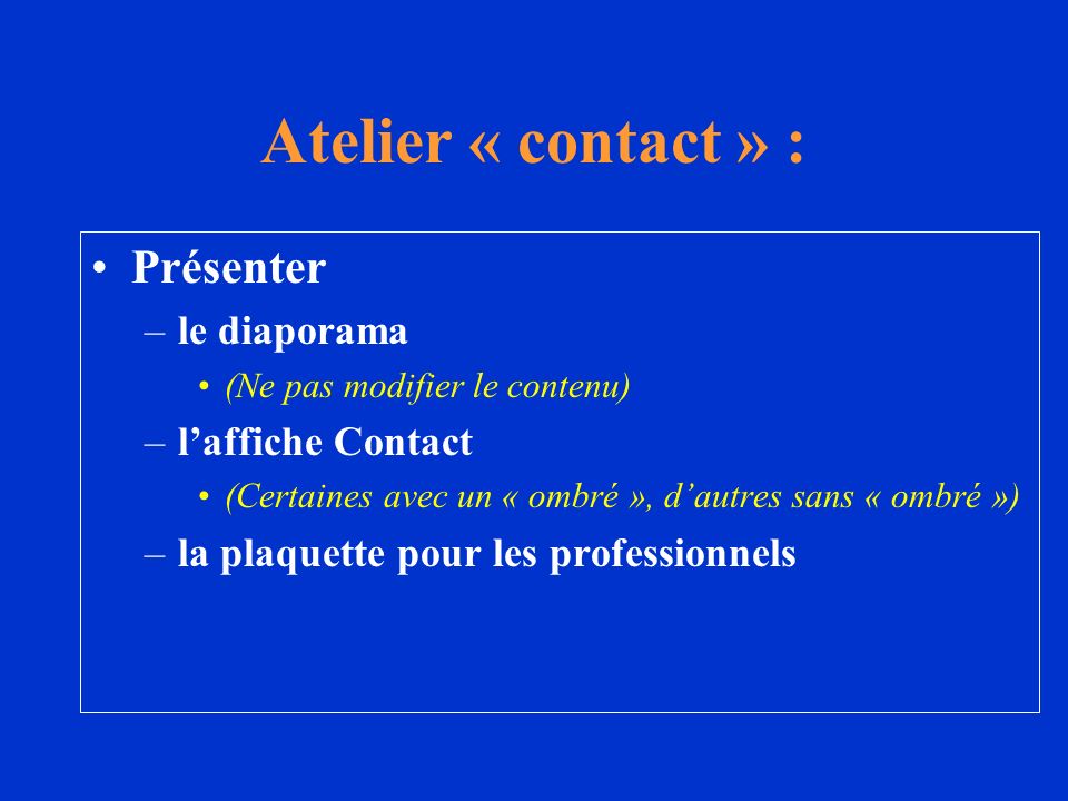 Atelier « contact » : Présenter le diaporama l’affiche Contact
