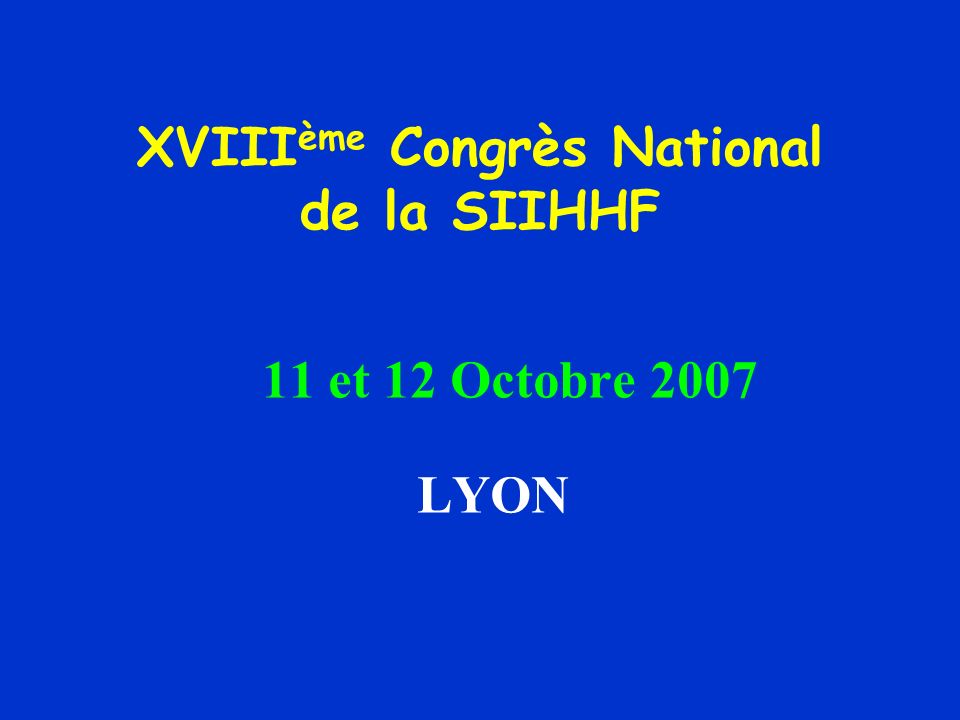 XVIIIème Congrès National de la SIIHHF