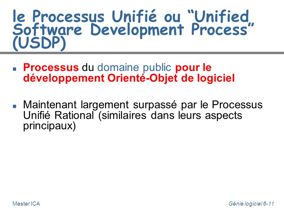 le Processus Unifié ou Unified Software Development Process (USDP)