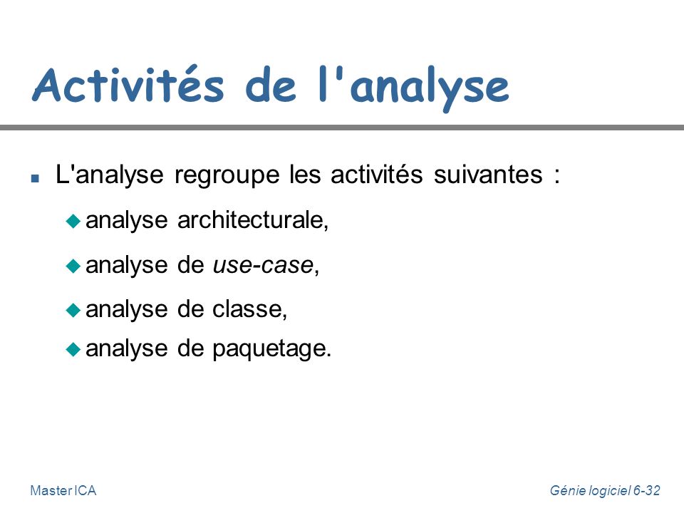 Activités de l analyse L analyse regroupe les activités suivantes :