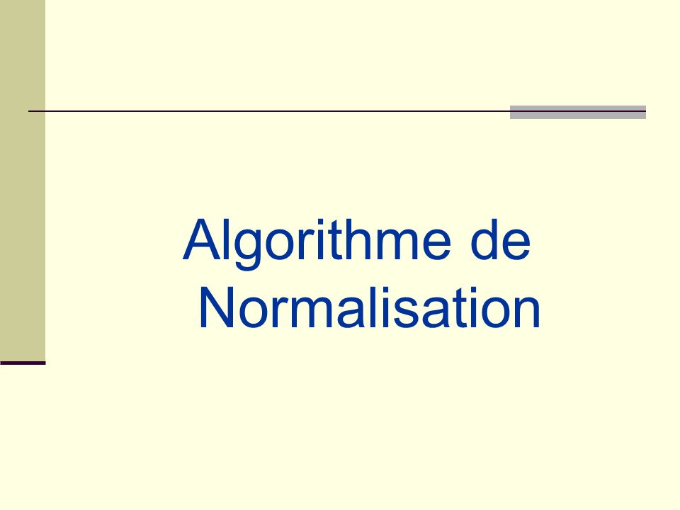 Algorithme de Normalisation