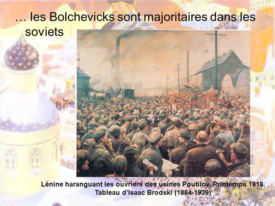 … les Bolchevicks sont majoritaires dans les soviets